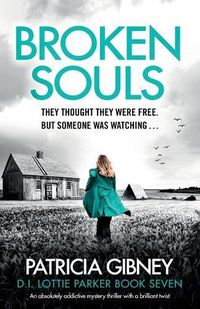 Cover image for Broken Souls: An absolutely addictive mystery thriller with a brilliant twist