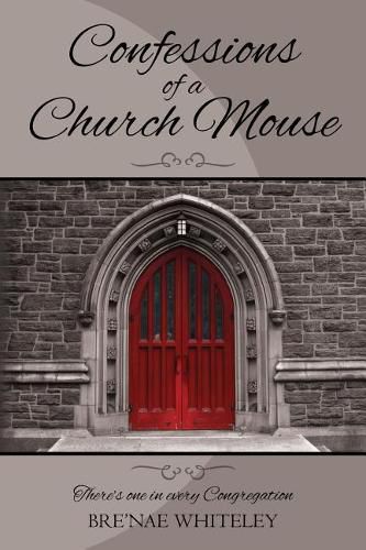 Cover image for Confessions of a Church Mouse: There's one in every Congregation