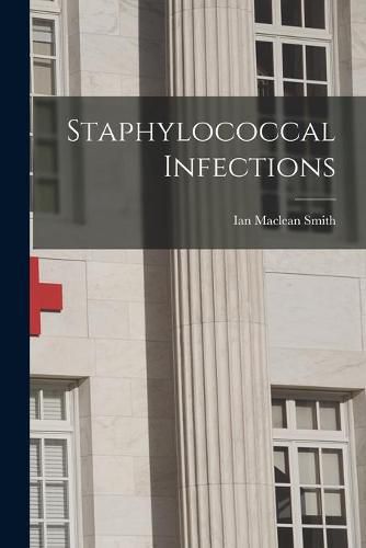 Cover image for Staphylococcal Infections