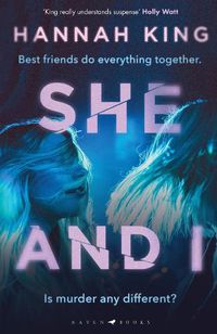 Cover image for She and I: gripping psychological suspense from a fantastic new Northern Irish voice