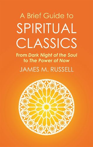 Cover image for A Brief Guide to Spiritual Classics: From Dark Night of the Soul to The Power of Now