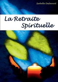 Cover image for La retraite spirituelle