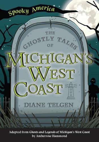 Cover image for The Ghostly Tales of Michigan's West Coast