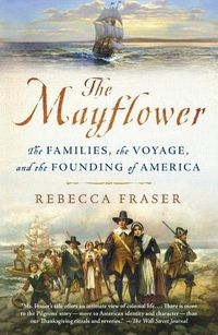 Cover image for The Mayflower: The Families, the Voyage, and the Founding of America
