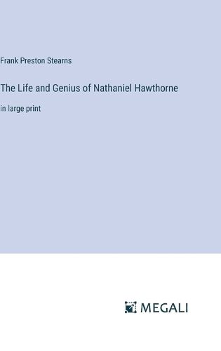 The Life and Genius of Nathaniel Hawthorne