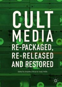 Cover image for Cult Media: Re-packaged, Re-released and Restored