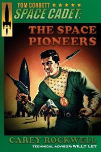 Cover image for Tom Corbett, Space Cadet: The Space Pioneers