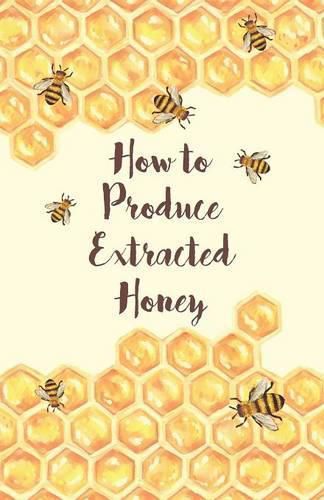 Cover image for How to Produce Extracted Honey