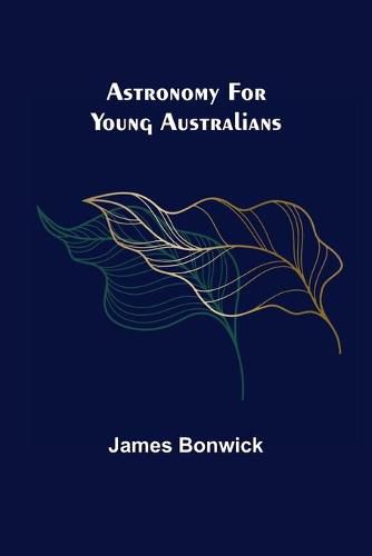 Cover image for Astronomy for Young Australians