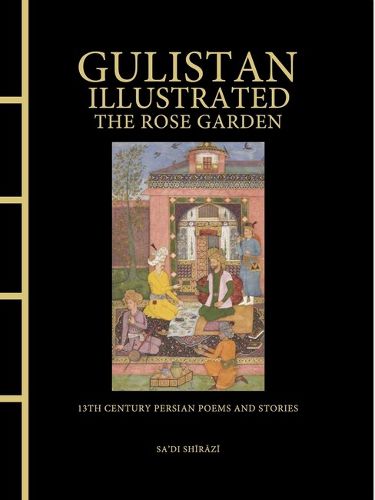 Cover image for Gulistan Illustrated: The Rose Garden