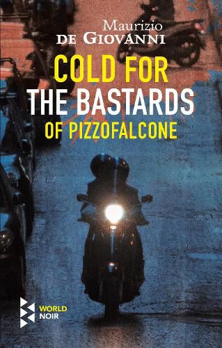 Cover image for Cold For The Bastards Of Pizzofalcone