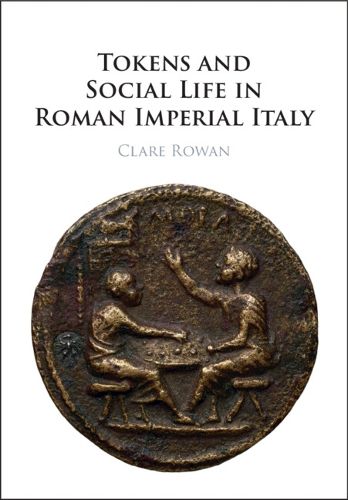 Cover image for Tokens and Social Life in Roman Imperial Italy