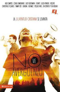 Cover image for No me averguenzo: La juventud cristiana se levanta