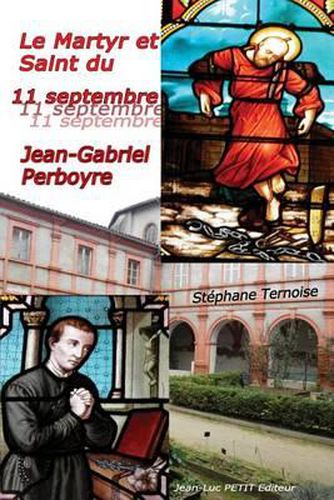 Cover image for Le Martyr Et Saint Du 11 Septembre: Jean-Gabriel Perboyre
