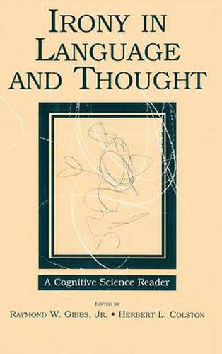 Cover image for Irony in Language and Thought: A Cognitive Science Reader