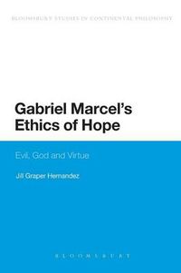 Cover image for Gabriel Marcel's Ethics of Hope: Evil, God and Virtue