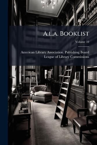 Cover image for A.l.a. Booklist; Volume 10