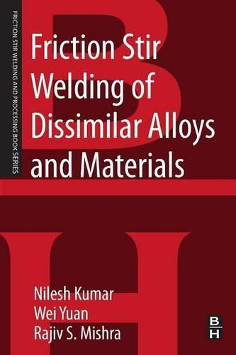 Cover image for Friction Stir Welding of Dissimilar Alloys and Materials