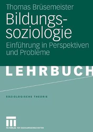 Cover image for Bildungssoziologie: Einfuhrung in Perspektiven und Probleme