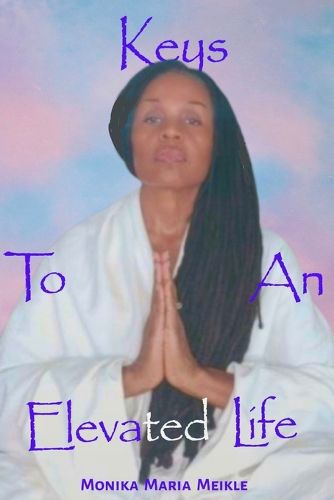 Cover image for Keys To An Elevated Life