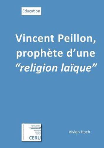 Cover image for Vincent Peillon, prophete d'une religion laique