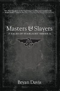 Cover image for Masters and Slayers (Tales of Starlight V1) (2nd Edition)