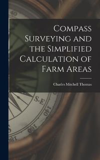 Cover image for Compass Surveying and the Simplified Calculation of Farm Areas