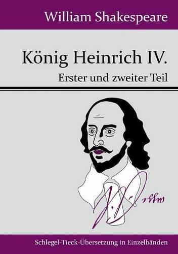 Cover image for Koenig Heinrich IV.: Erster und zweiter Teil