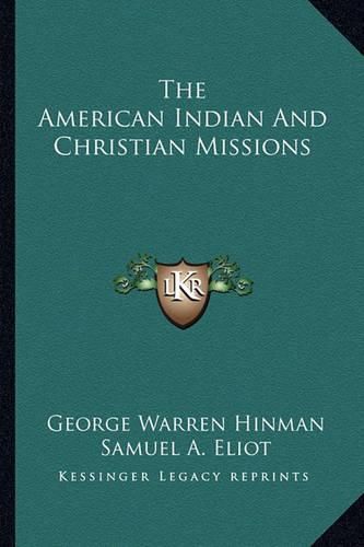 Cover image for The American Indian and Christian Missions