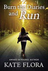 Cover image for Burn the Diaries and Run