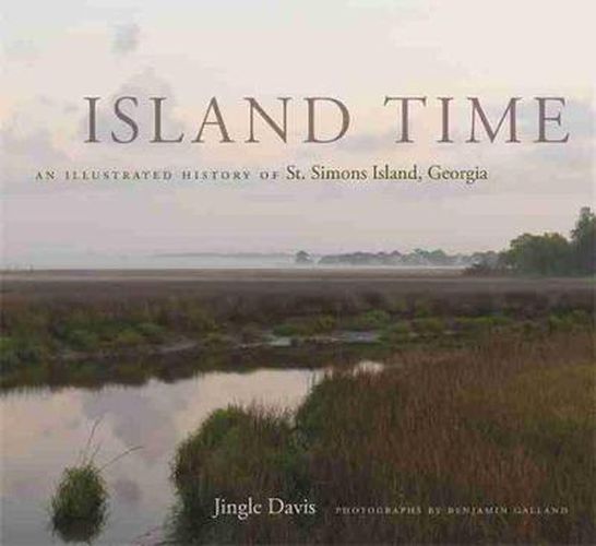 Cover image for Island Time: An Illustrated History of St. Simons Island, Georgia