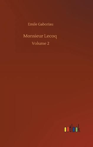 Cover image for Monsieur Lecoq: Volume 2