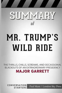 Cover image for Summary of Mr. Trump's Wild Ride: Conversation Starters