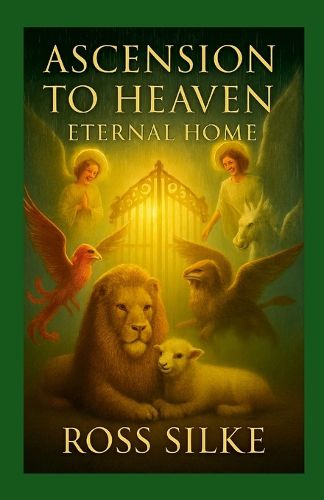 Cover image for Ascension to Heaven Eternal Home