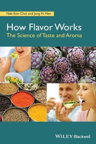 Cover image for How Flavor Works: The Science of Taste and Aroma