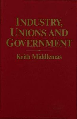 Cover image for Industry, Unions and Government: Twenty-One Years of NEDC