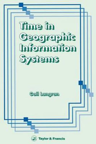 Cover image for Time in Geographic Information Systems