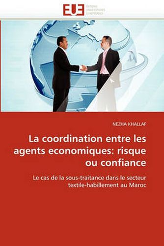 Cover image for La Coordination Entre Les Agents Economiques: Risque Ou Confiance