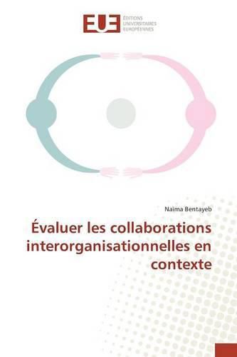 Cover image for Evaluer Les Collaborations Interorganisationnelles En Contexte