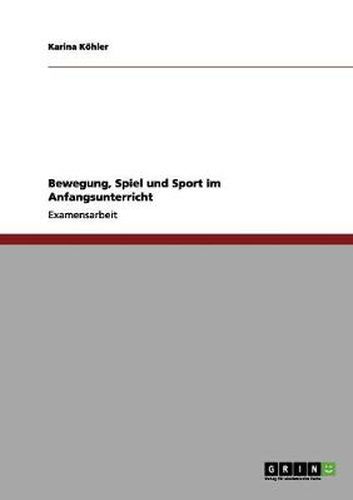 Cover image for Bewegung, Spiel und Sport im Anfangsunterricht