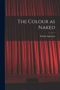 Cover image for The Colour as Naked