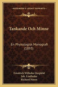 Cover image for Tankande Och Minne: En Phykologisk Monografi (1893)