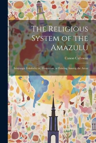 Cover image for The Religious System of the Amazulu