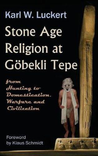 Cover image for Stone Age Religion at Goebekli Tepe