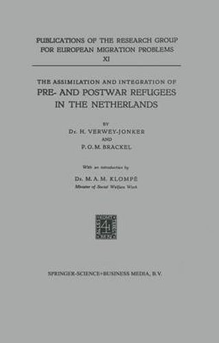 Cover image for The Assimilation and Integration of Pre- and Postwar Refugees in the Netherlands