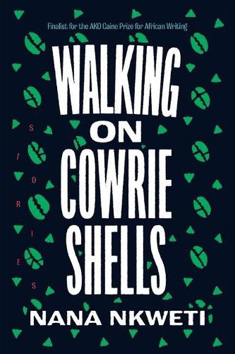 Walking on Cowrie Shells: Stories