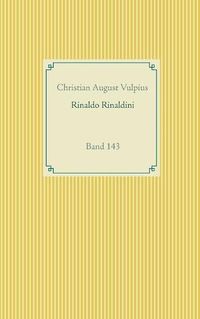 Cover image for Rinaldo Rinaldini der Rauberhauptmann: Band 143