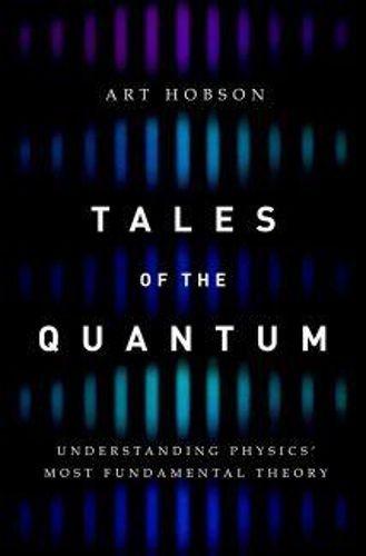 Cover image for Tales of the Quantum: Understanding Physics' Most Fundamental Theory