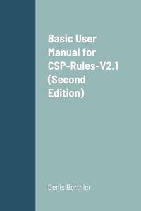 Cover image for Basic User Manual for CSP-Rules-V2.1 (Second Edition)