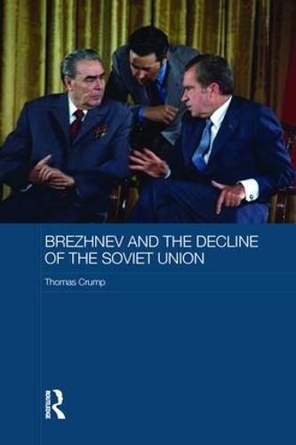 Cover image for Brezhnev and the Decline of the Soviet Union